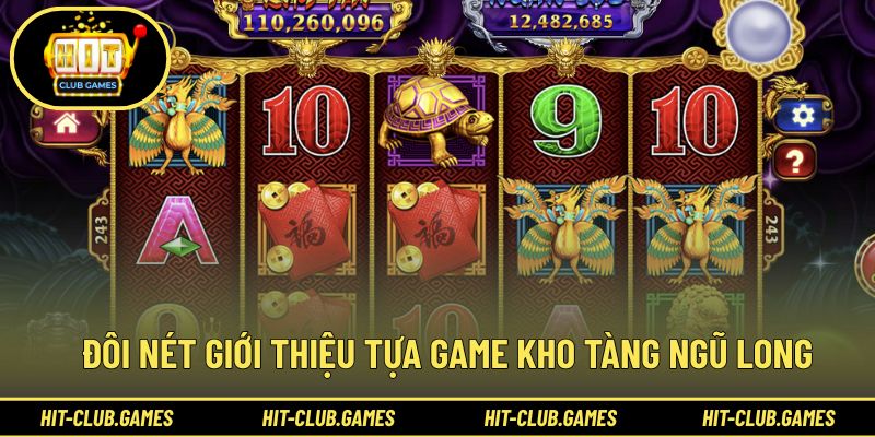 Đôi nét giới thiệu tựa game kho tàng ngũ long