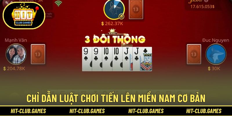 Giải thích luật chơi Tiến lên miền Nam dành cho người mới