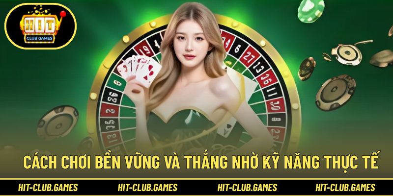 Những cách chơi hiệu quả không cần đến tool hack Hit Club