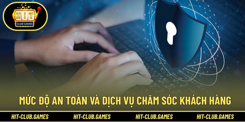 So sánh chất lượng bảo mật và phản hồi chăm sóc khách hàng