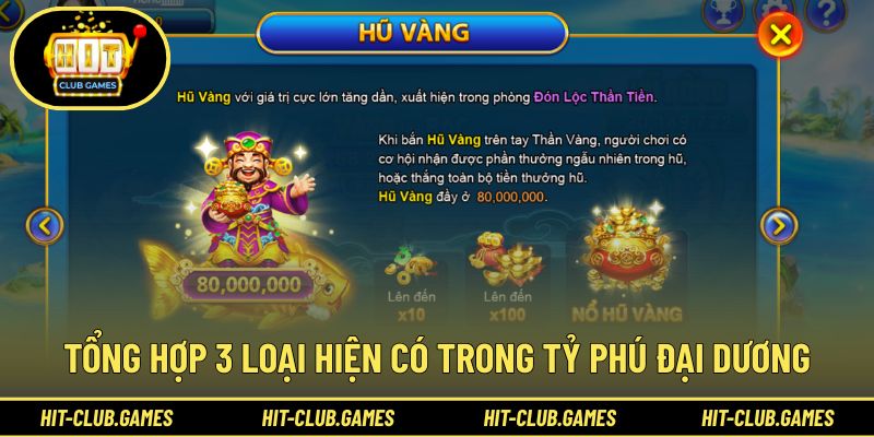 Tổng hợp 3 loại hiện có trong Tỷ Phú Đại Dương