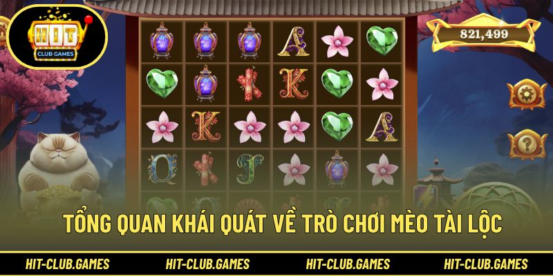 Tổng quan khái quát về trò chơi mèo tài lộc