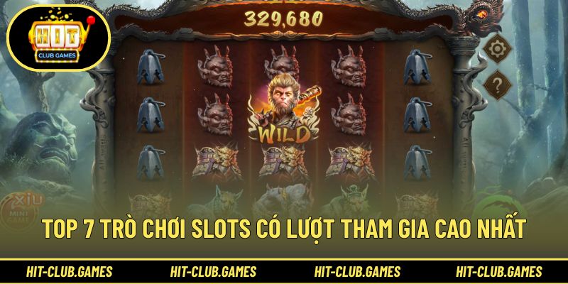 Top 7 trò chơi slots có lượt tham gia cao nhất